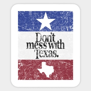 Don;t Mess With Texas Sticker